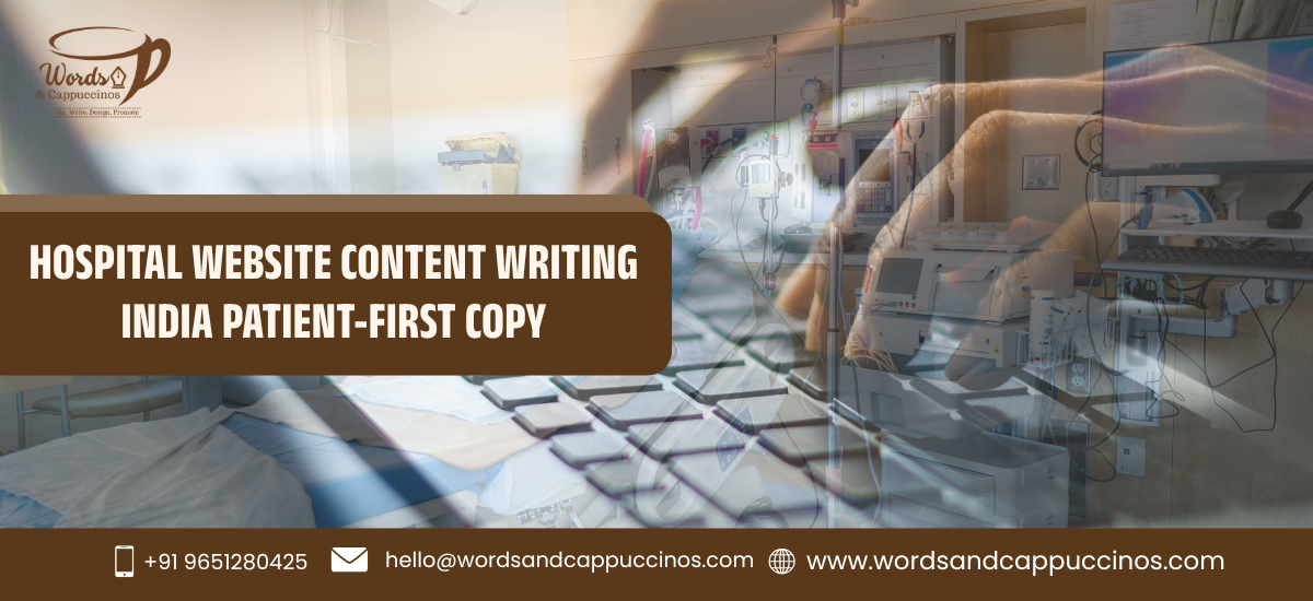hospital website content writing India patient-first copy 